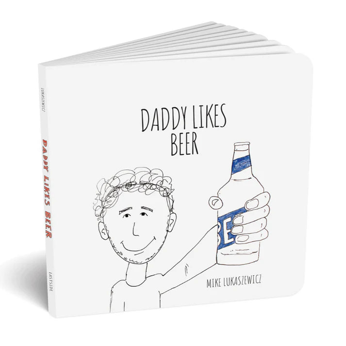 7 Reasons "Daddy Likes Beer" Deserves a Nobel Prize in Literature