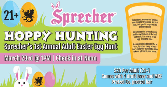 Hoppy Hunting - Sprecher Brewery's 1st Annual Adult Easter Egg Hunt
