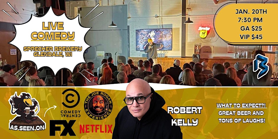 Sprecher Live Comedy Show | January 20th | Robert Kelly