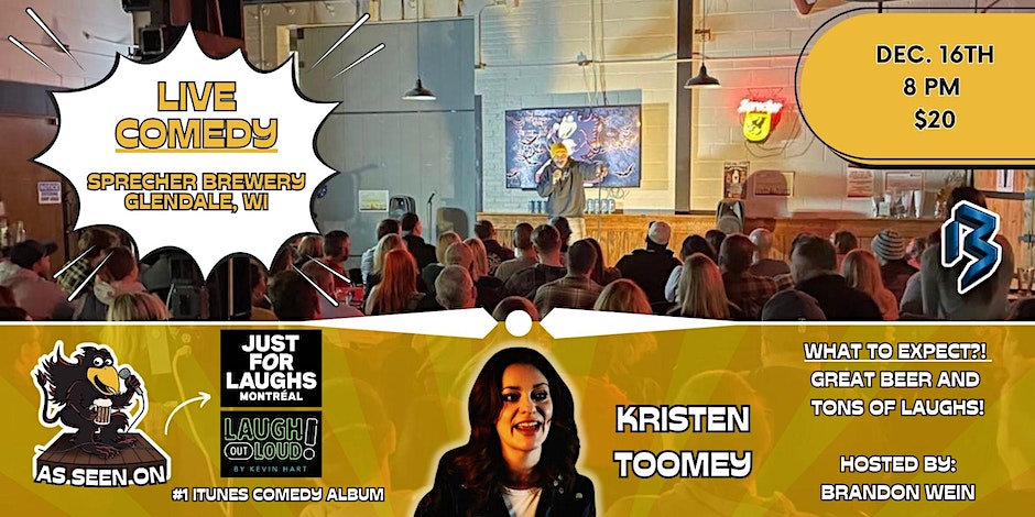 Sprecher Live Comedy Show | December 16th | Kristen Toomey